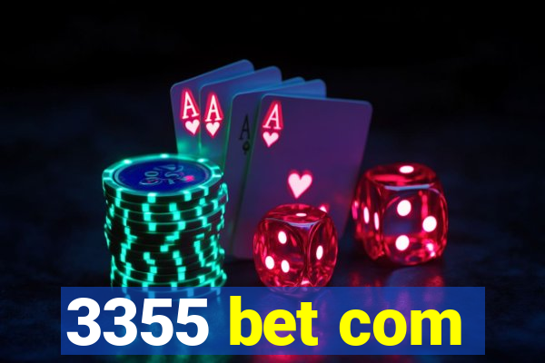 3355 bet com